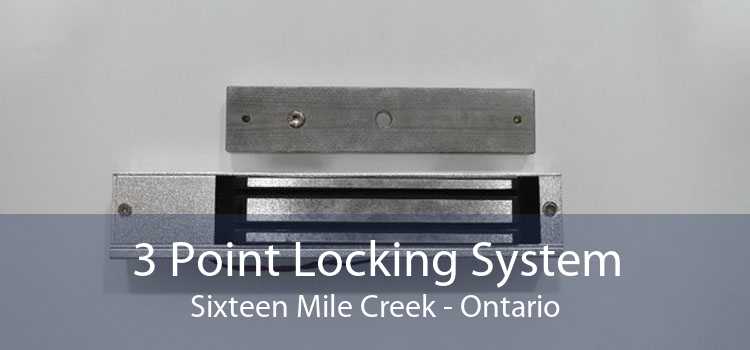 3 Point Locking System Sixteen Mile Creek - Ontario
