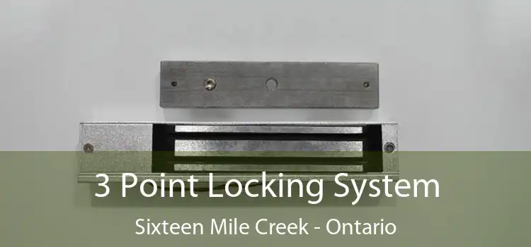 3 Point Locking System Sixteen Mile Creek - Ontario
