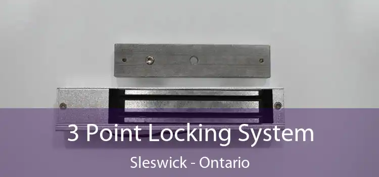 3 Point Locking System Sleswick - Ontario
