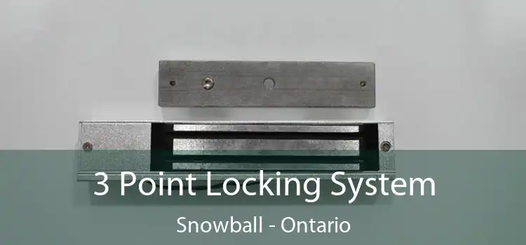 3 Point Locking System Snowball - Ontario
