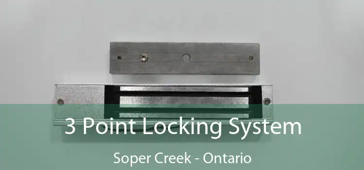 3 Point Locking System Soper Creek - Ontario