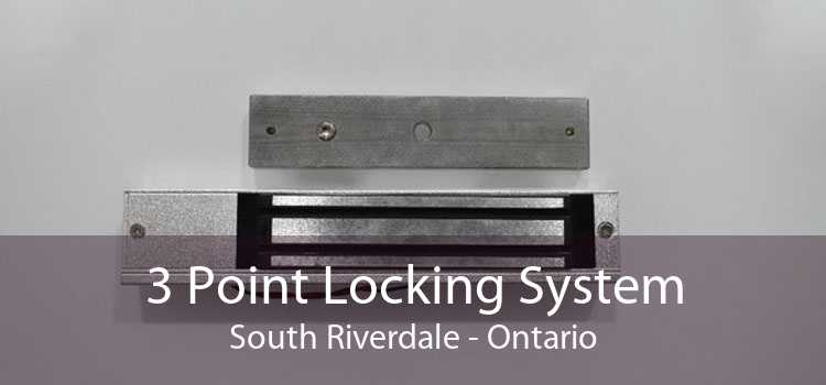 3 Point Locking System South Riverdale - Ontario