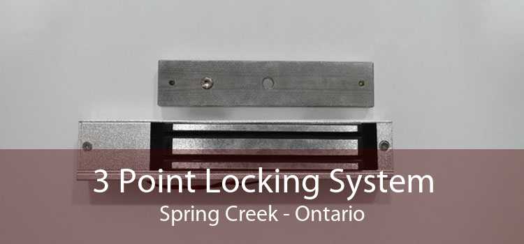 3 Point Locking System Spring Creek - Ontario