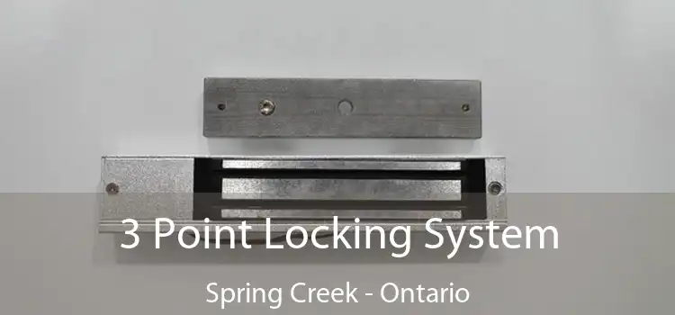 3 Point Locking System Spring Creek - Ontario