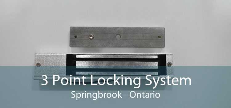 3 Point Locking System Springbrook - Ontario