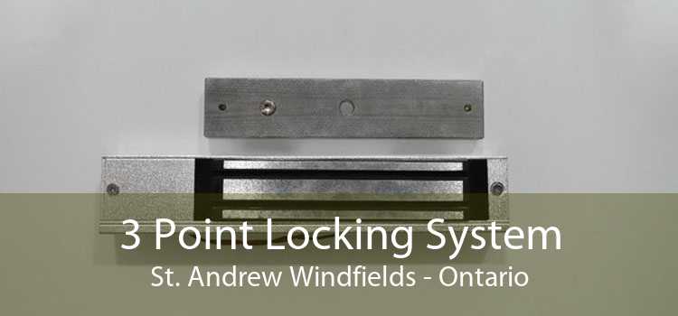 3 Point Locking System St. Andrew Windfields - Ontario