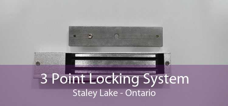 3 Point Locking System Staley Lake - Ontario