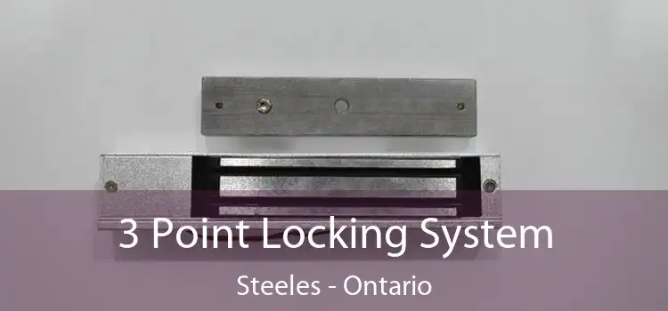 3 Point Locking System Steeles - Ontario
