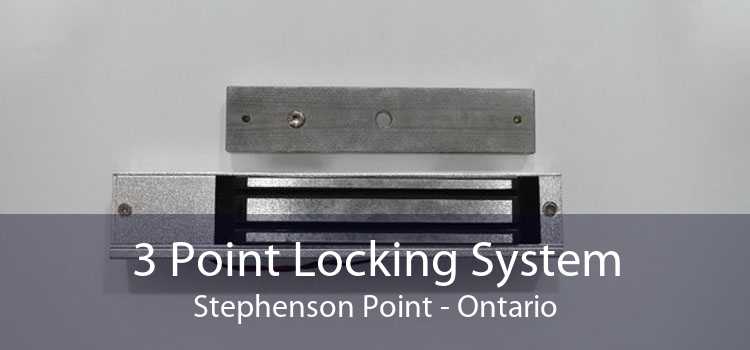 3 Point Locking System Stephenson Point - Ontario