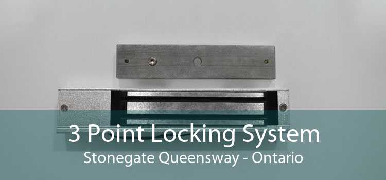 3 Point Locking System Stonegate Queensway - Ontario