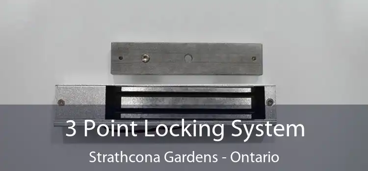 3 Point Locking System Strathcona Gardens - Ontario