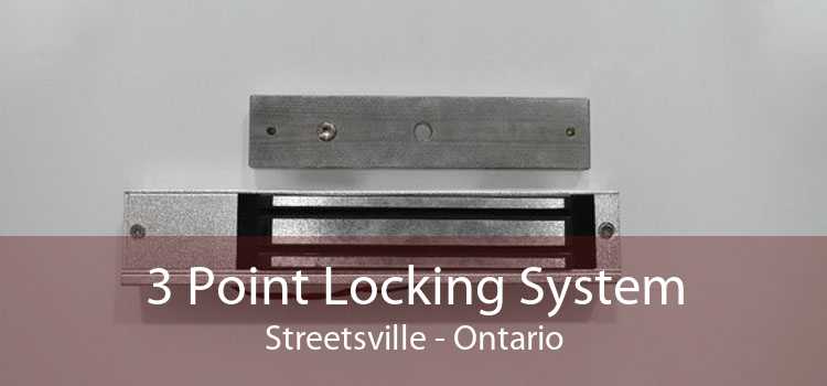 3 Point Locking System Streetsville - Ontario