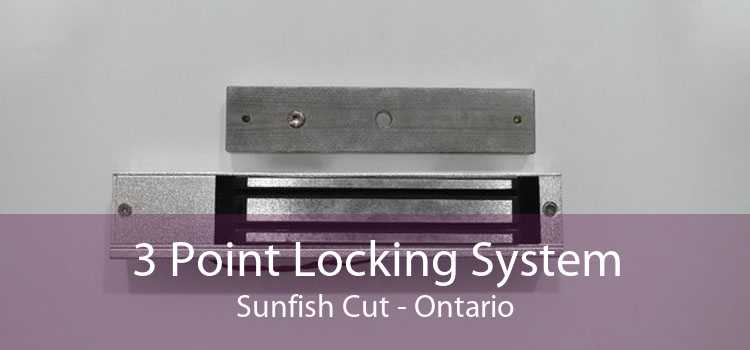 3 Point Locking System Sunfish Cut - Ontario