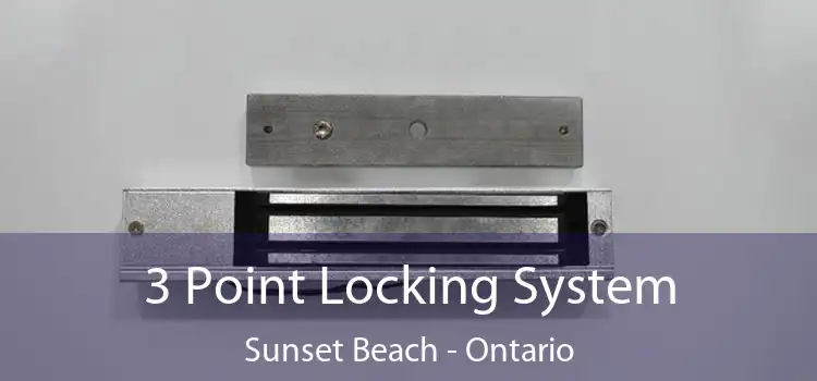 3 Point Locking System Sunset Beach - Ontario