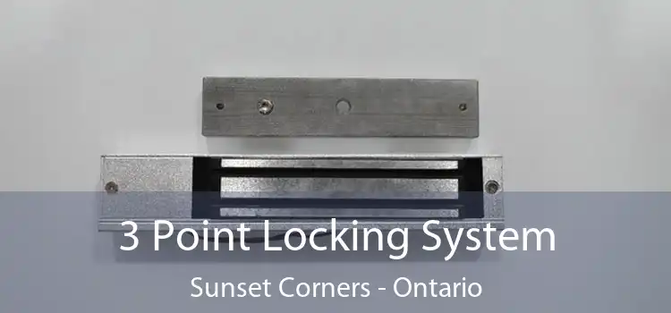 3 Point Locking System Sunset Corners - Ontario