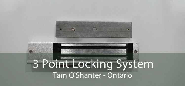 3 Point Locking System Tam O'Shanter - Ontario