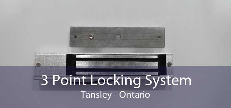 3 Point Locking System Tansley - Ontario