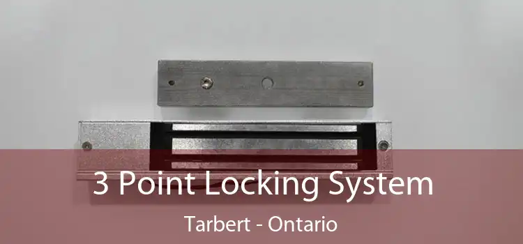 3 Point Locking System Tarbert - Ontario