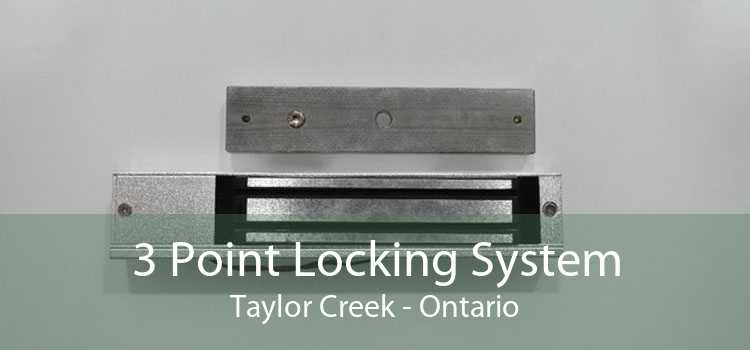 3 Point Locking System Taylor Creek - Ontario