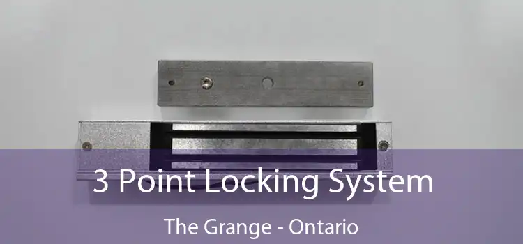 3 Point Locking System The Grange - Ontario
