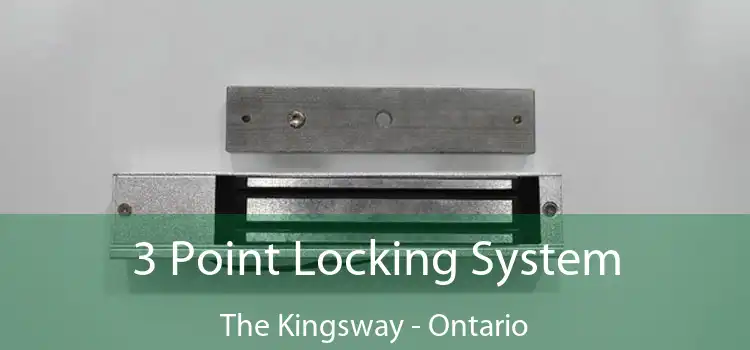 3 Point Locking System The Kingsway - Ontario