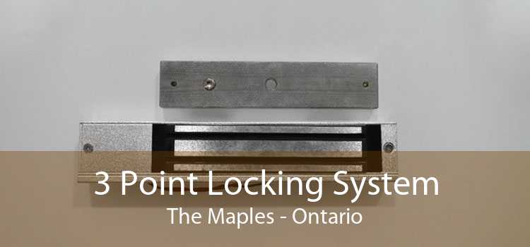 3 Point Locking System The Maples - Ontario
