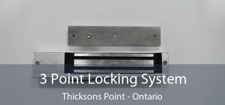 3 Point Locking System Thicksons Point - Ontario