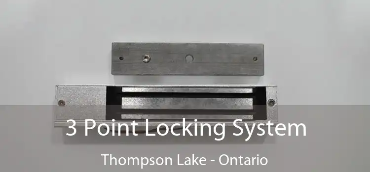 3 Point Locking System Thompson Lake - Ontario