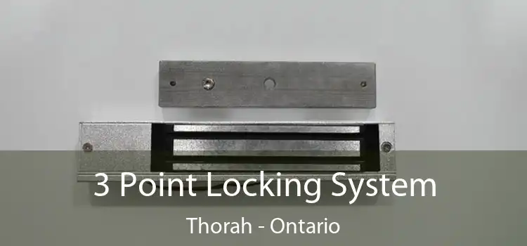 3 Point Locking System Thorah - Ontario