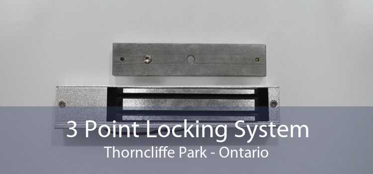 3 Point Locking System Thorncliffe Park - Ontario