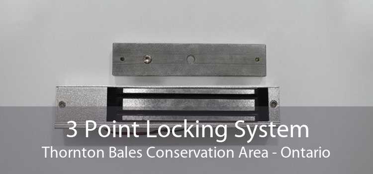 3 Point Locking System Thornton Bales Conservation Area - Ontario