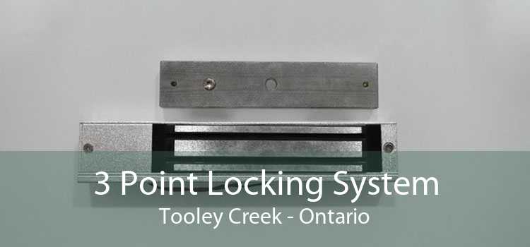 3 Point Locking System Tooley Creek - Ontario
