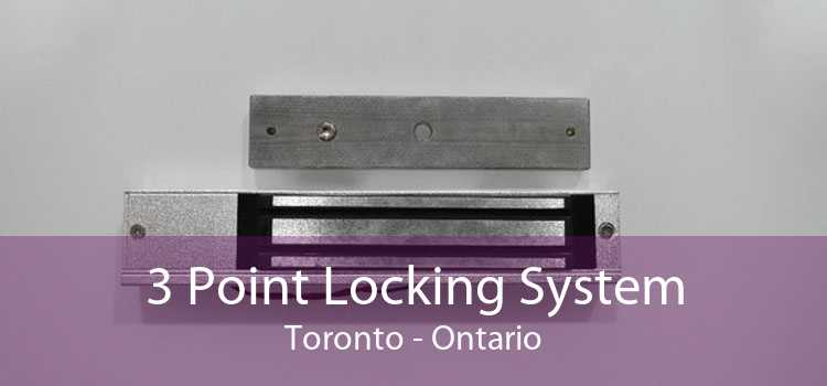 3 Point Locking System Toronto - Ontario