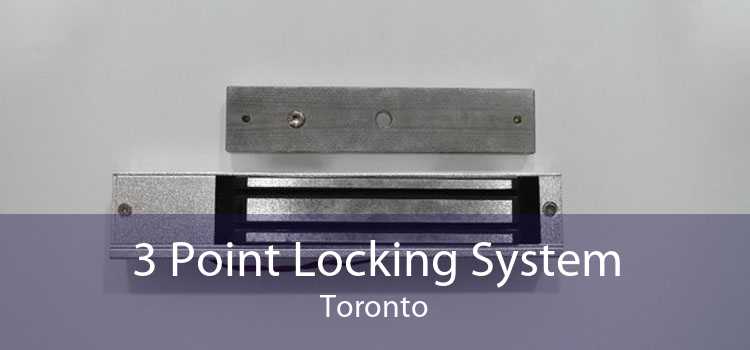 3 Point Locking System Toronto