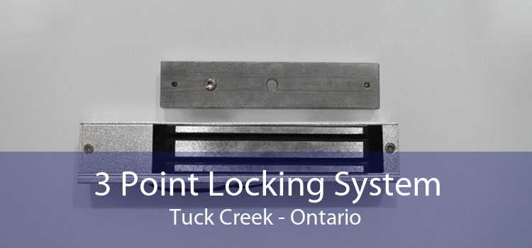 3 Point Locking System Tuck Creek - Ontario