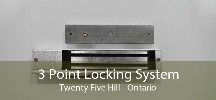 3 Point Locking System Twenty Five Hill - Ontario