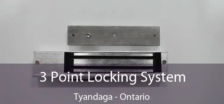 3 Point Locking System Tyandaga - Ontario