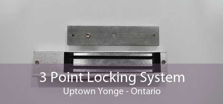 3 Point Locking System Uptown Yonge - Ontario