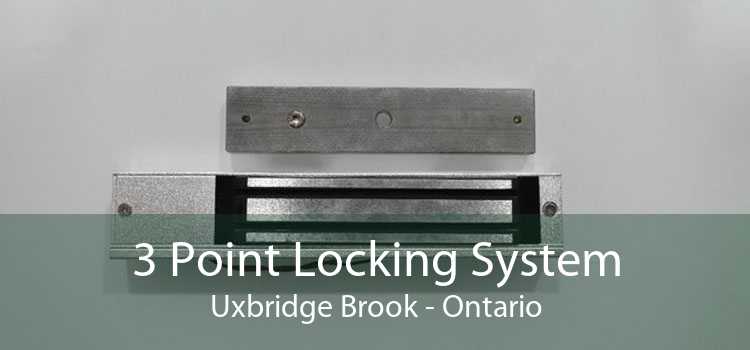 3 Point Locking System Uxbridge Brook - Ontario