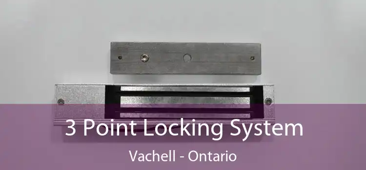 3 Point Locking System Vachell - Ontario