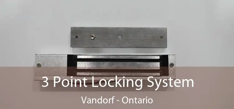 3 Point Locking System Vandorf - Ontario