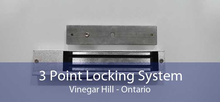 3 Point Locking System Vinegar Hill - Ontario