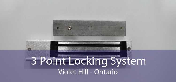 3 Point Locking System Violet Hill - Ontario