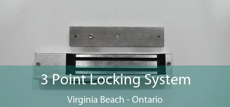 3 Point Locking System Virginia Beach - Ontario