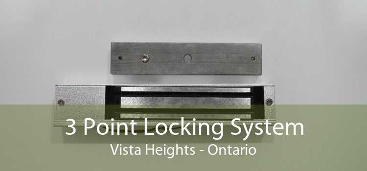 3 Point Locking System Vista Heights - Ontario