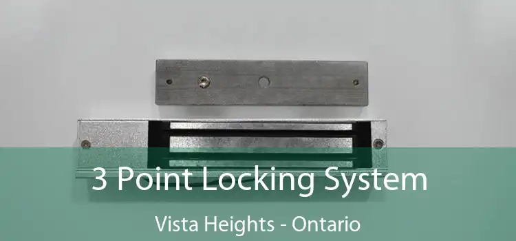 3 Point Locking System Vista Heights - Ontario