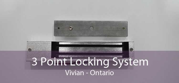3 Point Locking System Vivian - Ontario