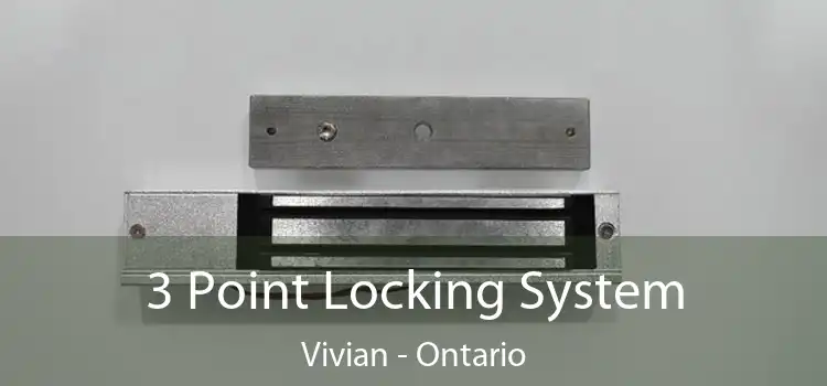 3 Point Locking System Vivian - Ontario