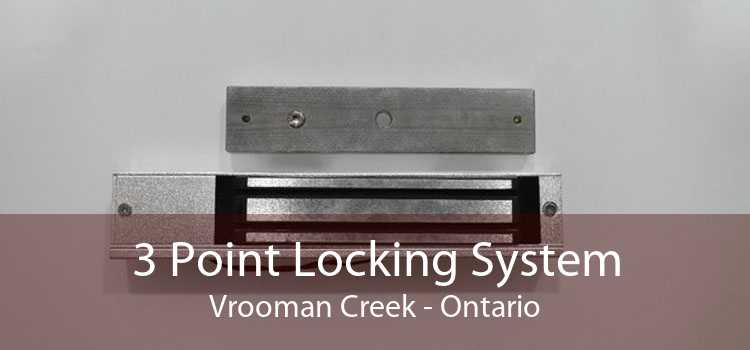 3 Point Locking System Vrooman Creek - Ontario