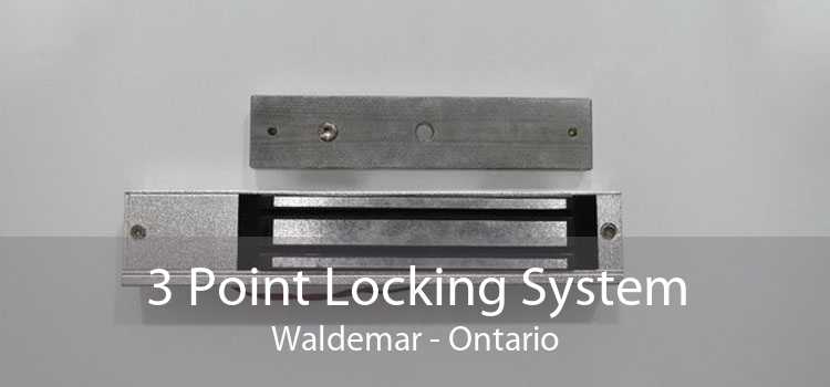 3 Point Locking System Waldemar - Ontario